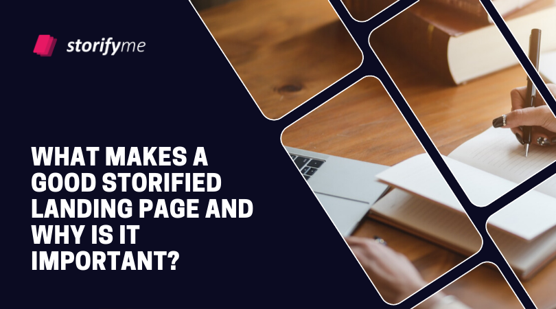 What Makes a Good Storified Landing Page and Why Is It Important?